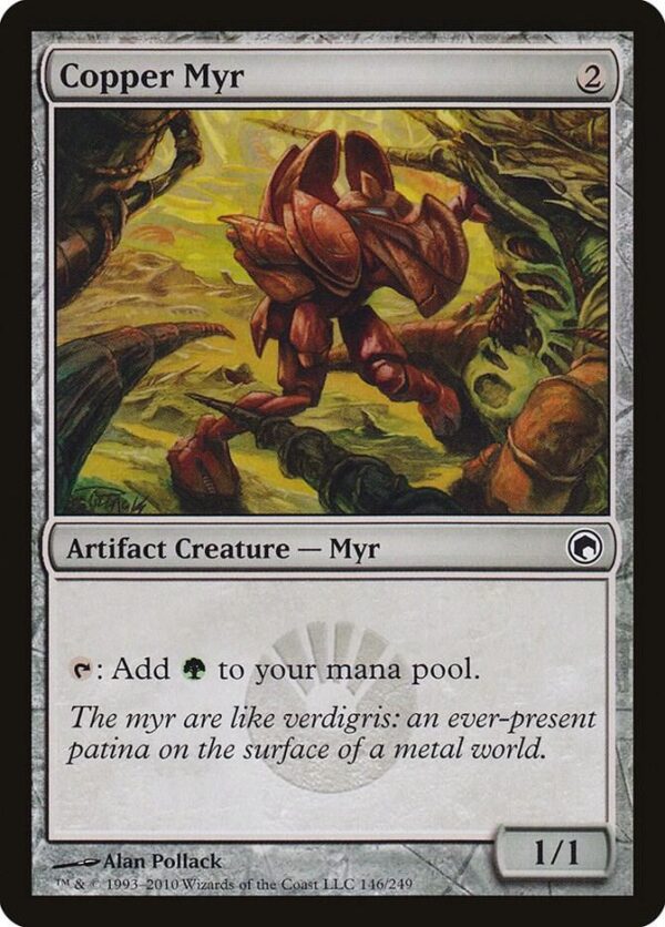 Copper Myr - Scars of Mirrodin (SOM) Copper Myr - Scars of Mirrodin (SOM)