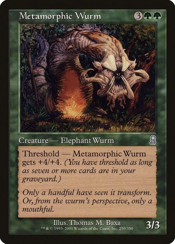 Metamorphic Wurm - Odyssey (ODY) Metamorphic Wurm - Odyssey (ODY)