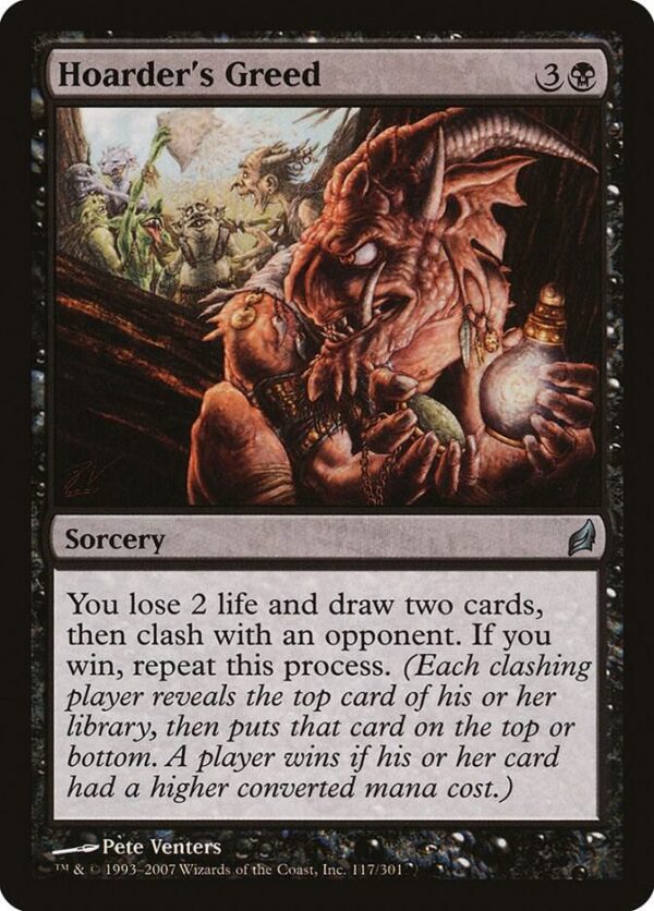 Non-Eye creatures you control can't attack. Hoarder's Greed - Lorwyn (LRW)