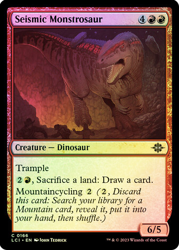SeismicMonstrosaur__07814 Seismic Monstrosaur The Lost Caverns of Ixalan (Foil)